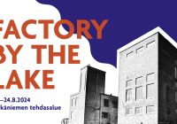 Factory by the Lake – uusi kaupunkitapahtuma Suomessa